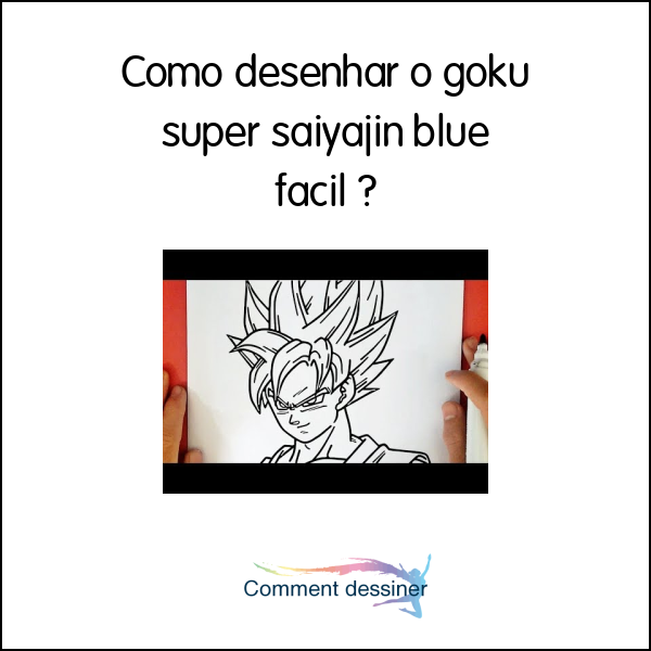 Como desenhar o goku super saiyajin blue facil